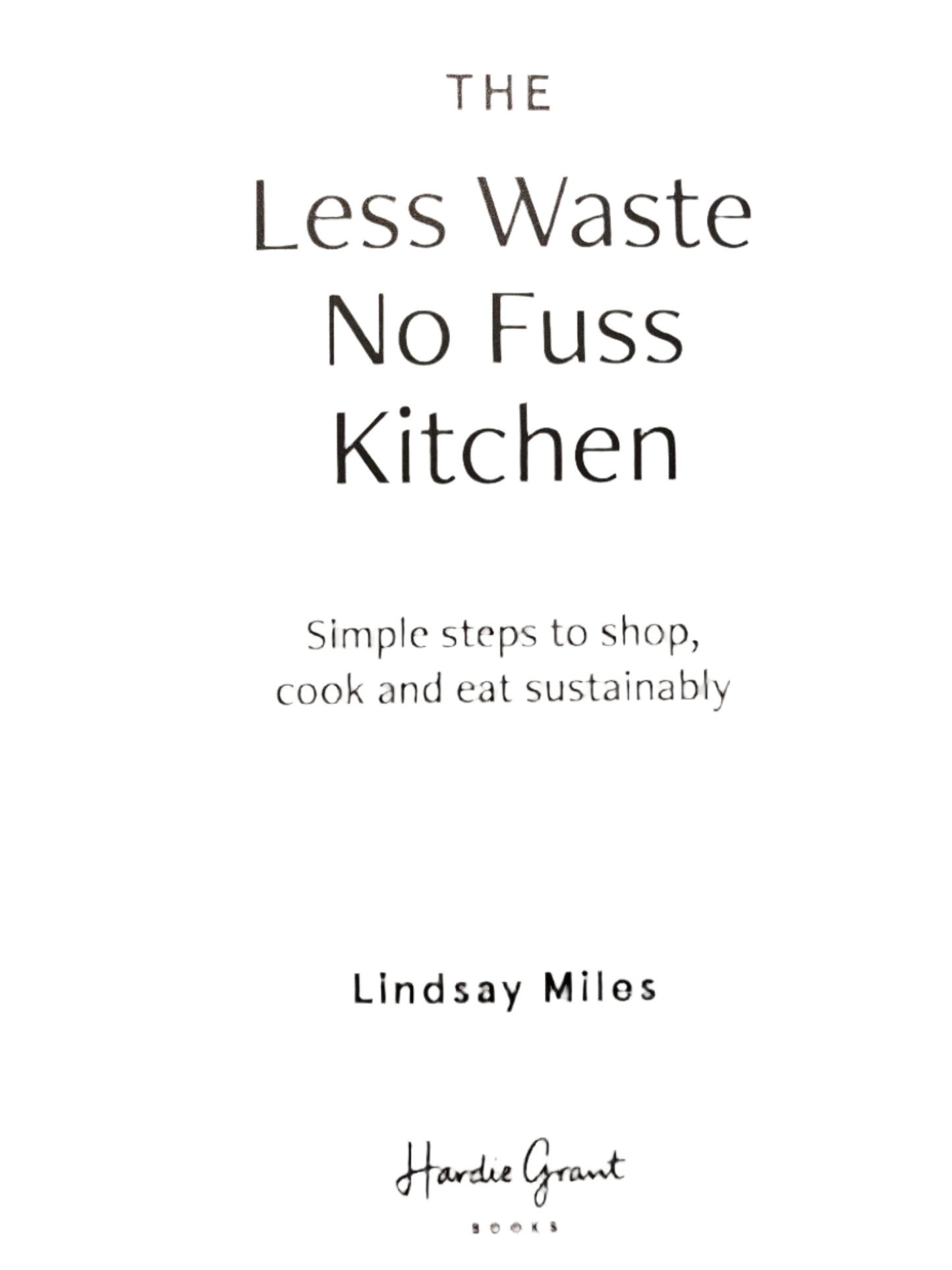 Less Waste, No Fuss Kitchen: Your Guide to Sustainable Eatin - Concordia Style Boutique