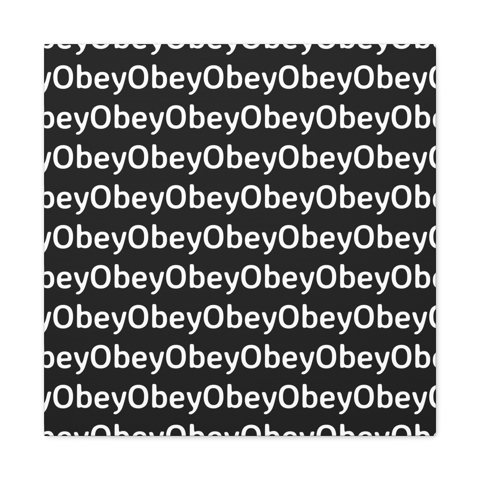 "Obey" - Classic Canvas - Premium Artwork from Concordia Style Boutique - Just $23.12! Shop now at Concordia Style Boutique