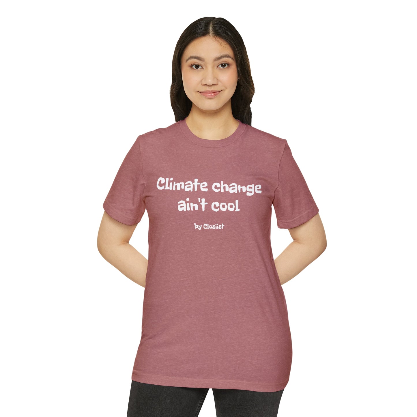 Climate Change Ain't Cool: Eco-Friendly T-Shirt - Concordia Style Boutique