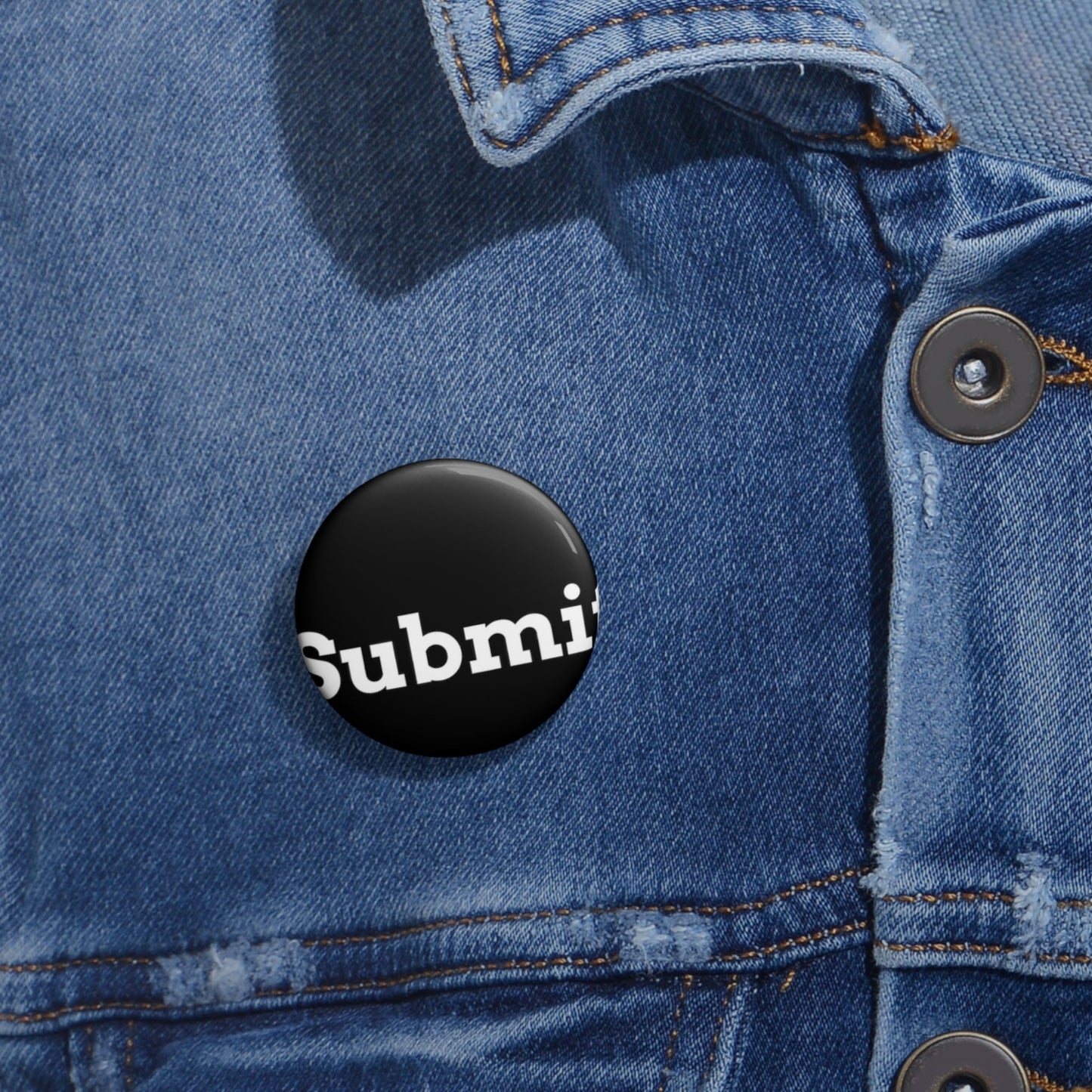 Submit - Pin Button - Premium Accessories from Printify - Just $8.28! Shop now at Concordia Style Boutique