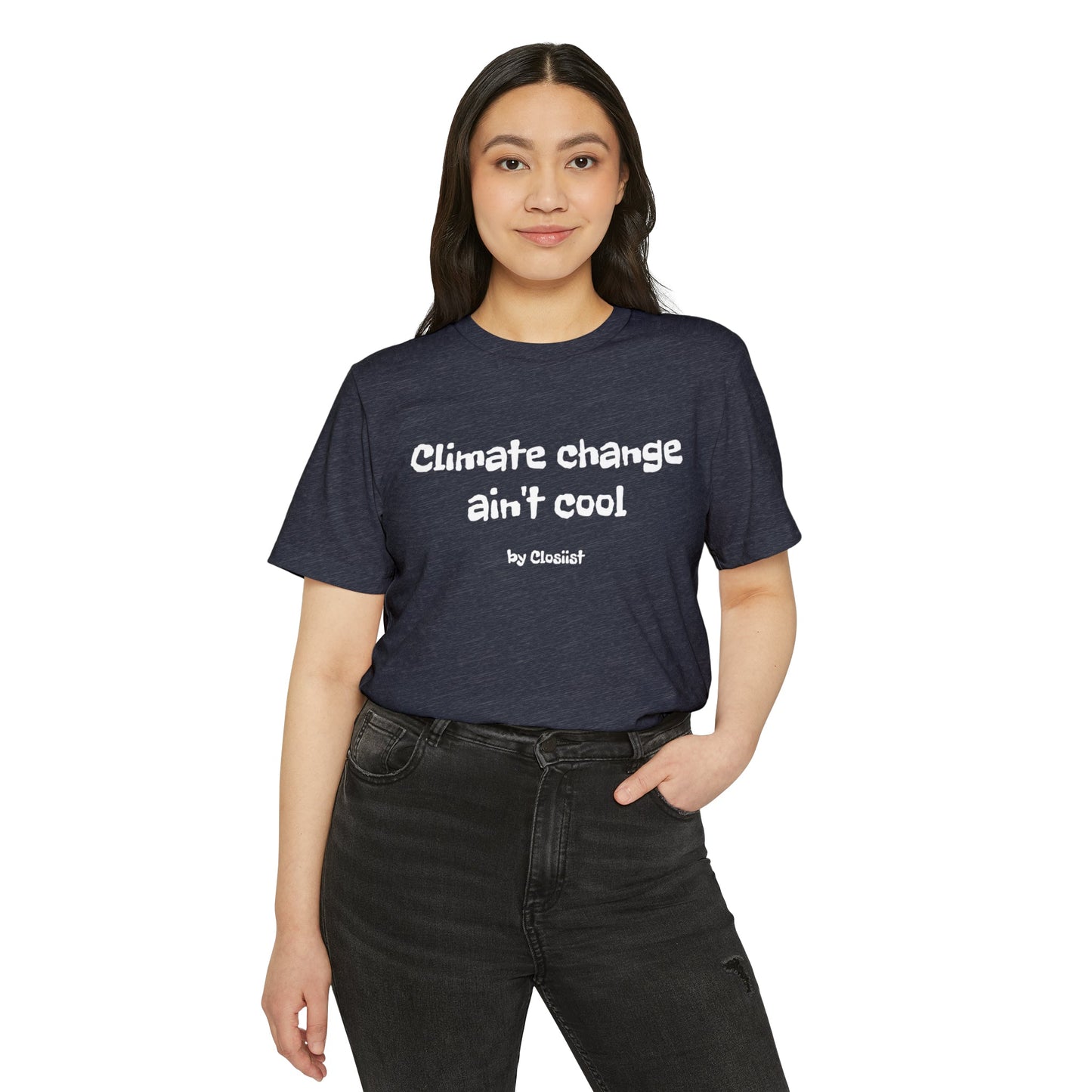 Climate Change Ain't Cool: Eco-Friendly T-Shirt - Concordia Style Boutique