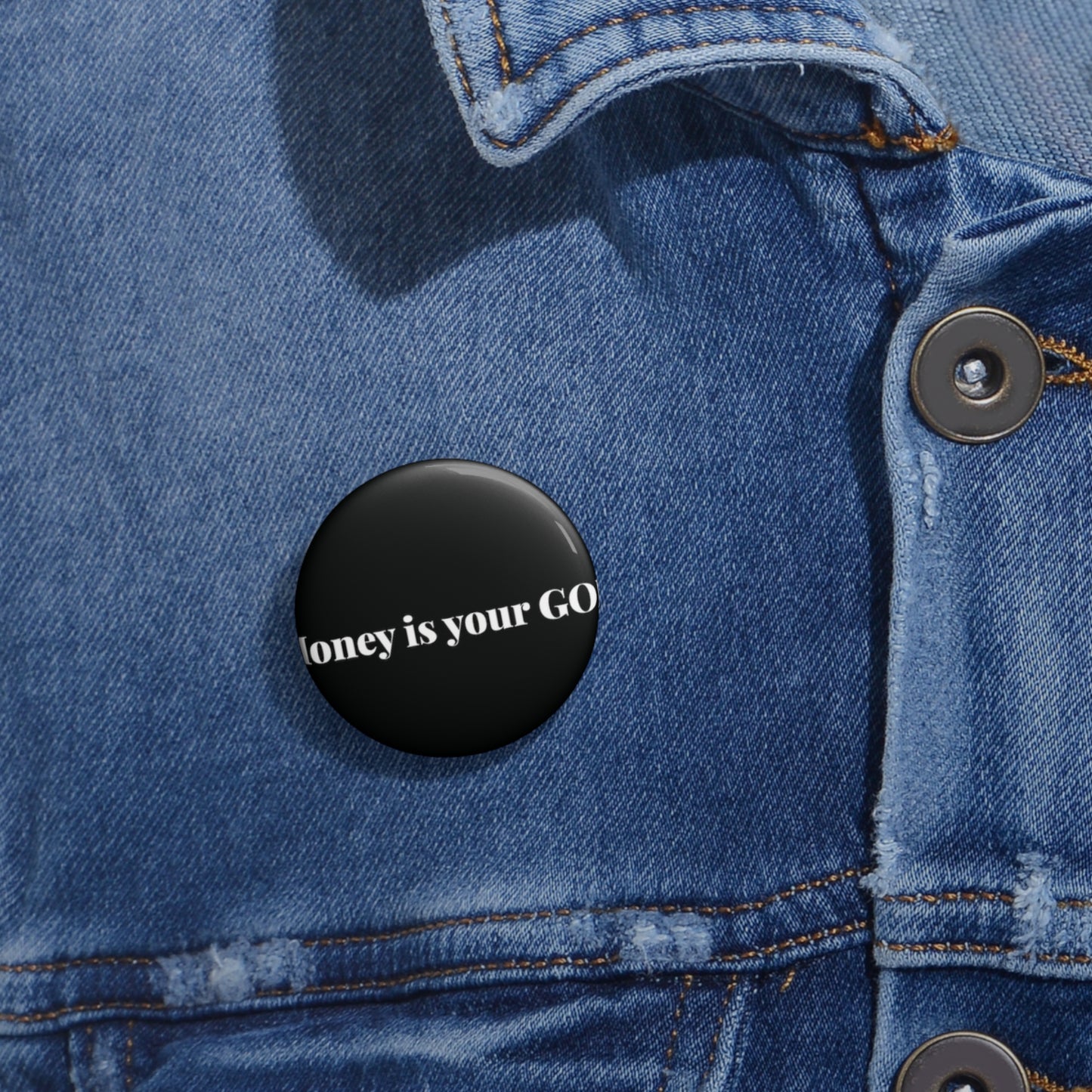 Money is Your God - Pin Button - Premium Accessories from Printify - Just $8.28! Shop now at Concordia Style Boutique