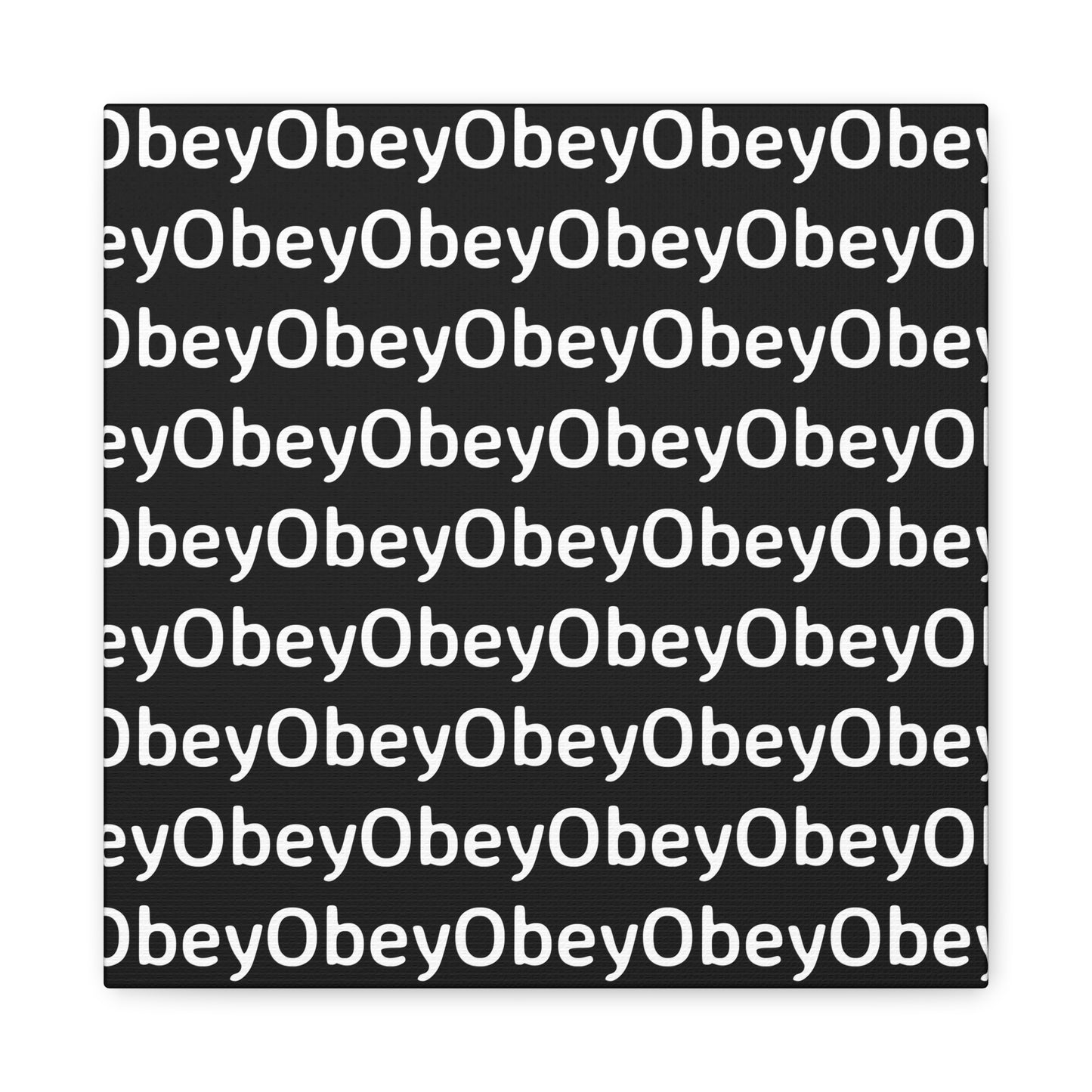 "Obey" - Classic Canvas - Premium Artwork from Concordia Style Boutique - Just $23.12! Shop now at Concordia Style Boutique