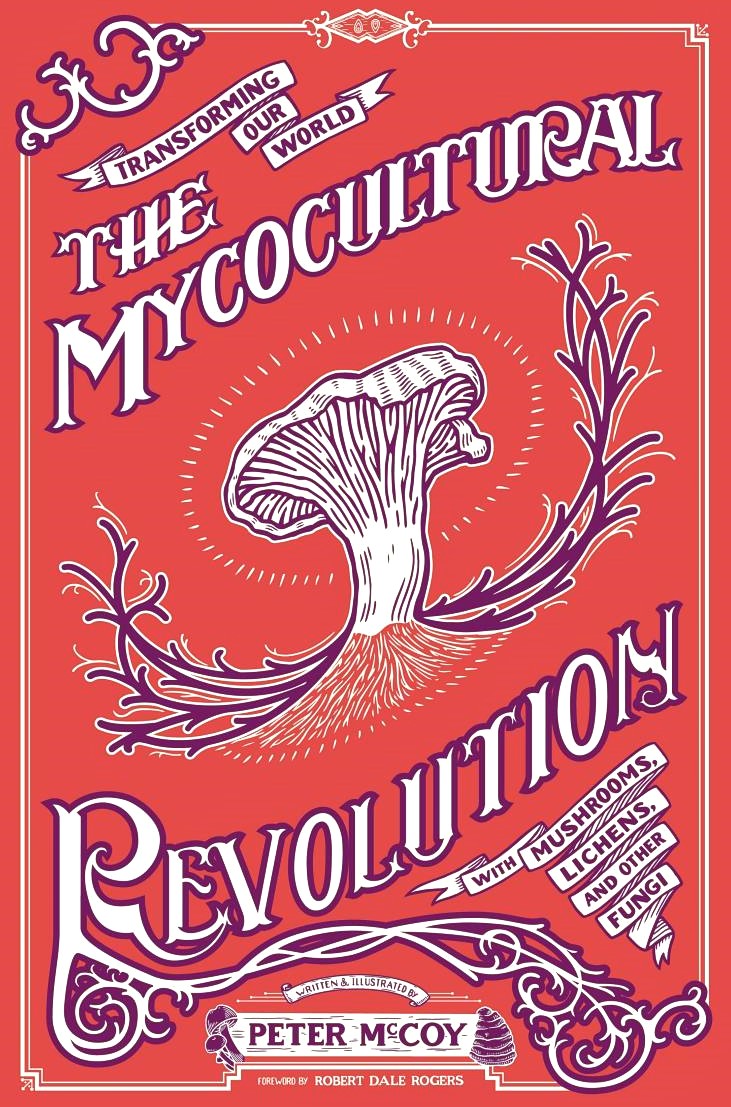 The Mycocultural Revolution: Embark on a Transformative Journey with Fungi - Concordia Style Boutique