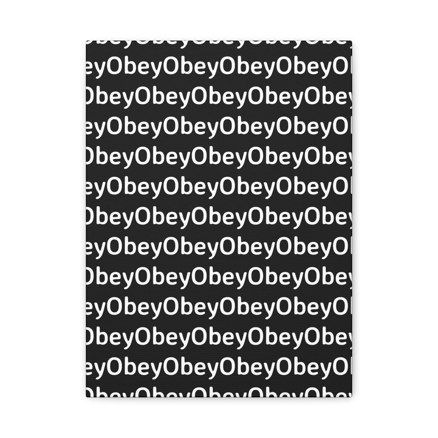 "Obey" - Classic Canvas - Premium Artwork from Concordia Style Boutique - Just $23.12! Shop now at Concordia Style Boutique