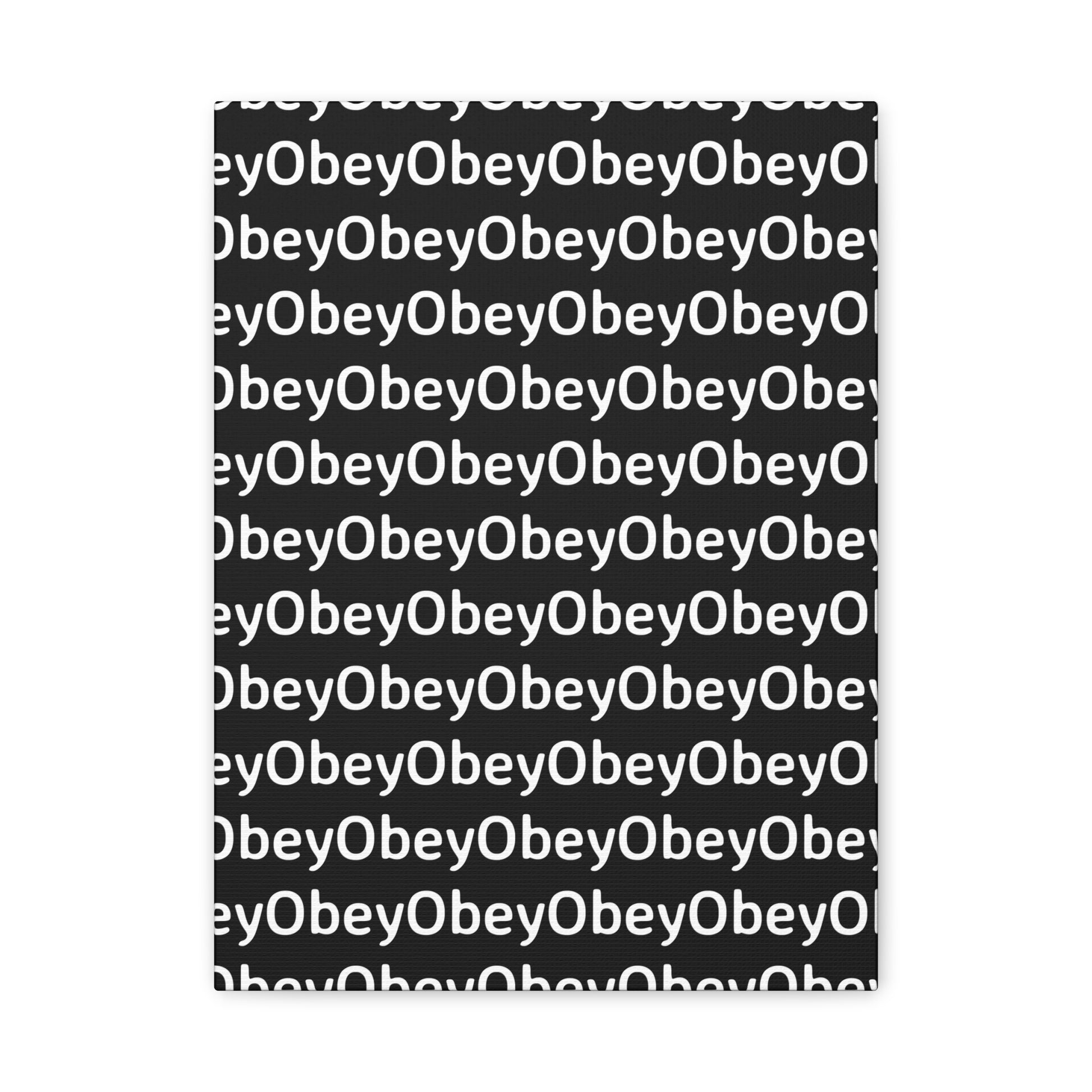 "Obey" - Classic Canvas - Premium Artwork from Concordia Style Boutique - Just $23.12! Shop now at Concordia Style Boutique