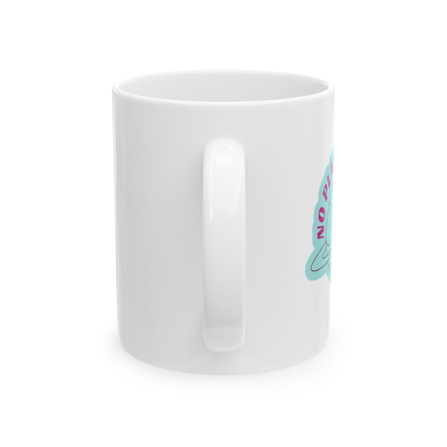 No Planet B Ceramic Mug – Eco-Friendly, Print-on-Demand Statement Mug - Concordia Style Boutique