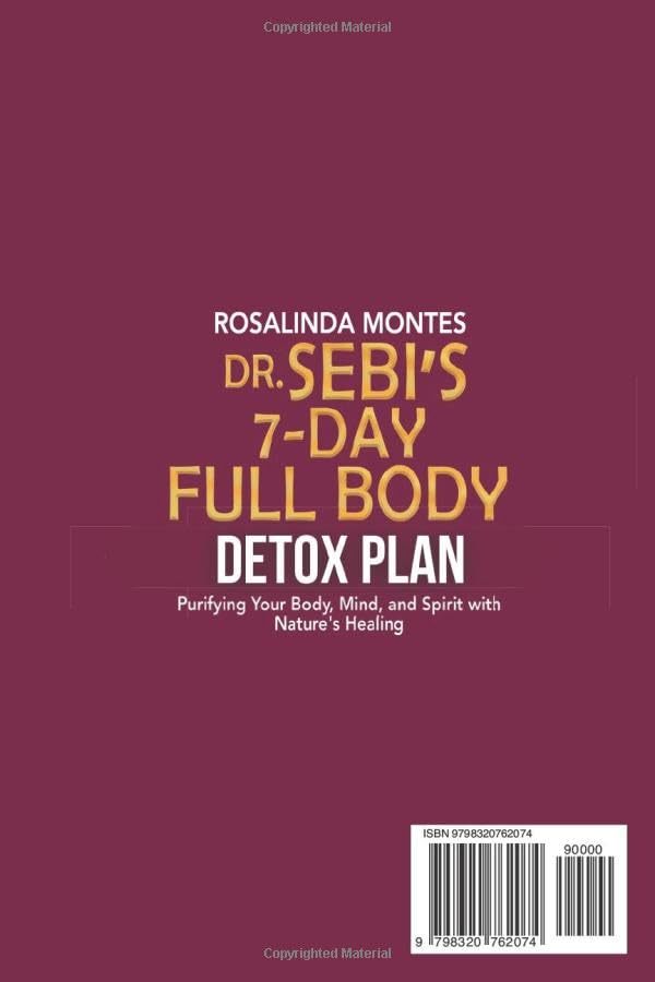 DR. SEBI’S 7-DAY FULL-BODY DETOX PLAN: Purifying Your Body, Mind, and Spirit with Nature's Healing - Concordia Style Boutique