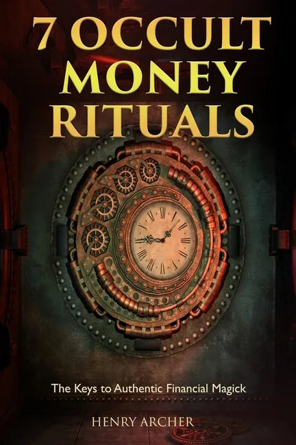7 Occult Money Rituals: The Keys to Authentic Financial Magick - Paperback - Concordia Style Boutique