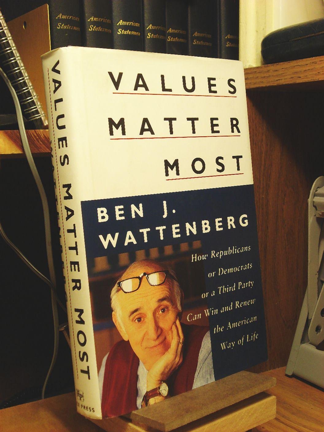 Values Matter Most: How Republicans, or Democrats, or a Third Party Can Win and Renew the American Way of Life - Concordia Style Boutique