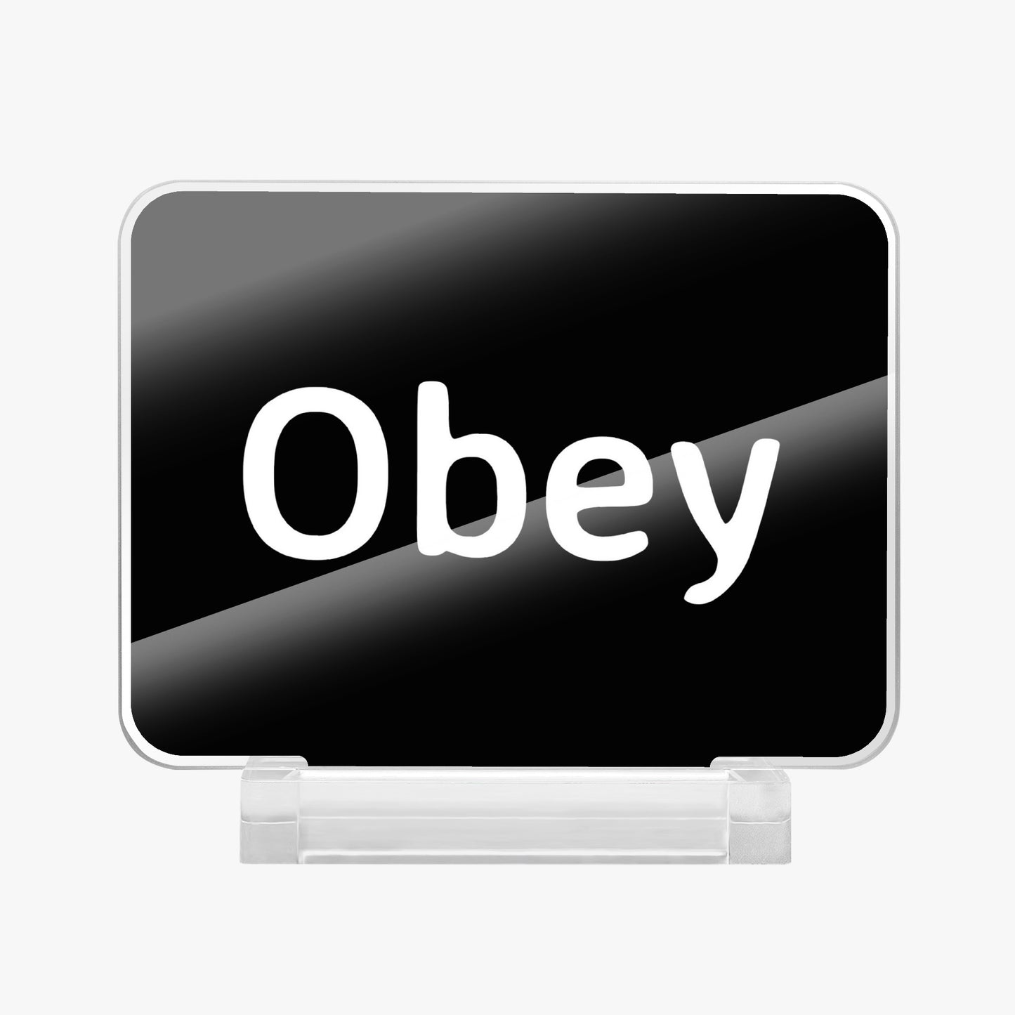 Acrylic Plaque with Stand - "Obey" - Premium Acrylic Plaque from Concordia Style Boutique - Just $12.75! Shop now at Concordia Style Boutique
