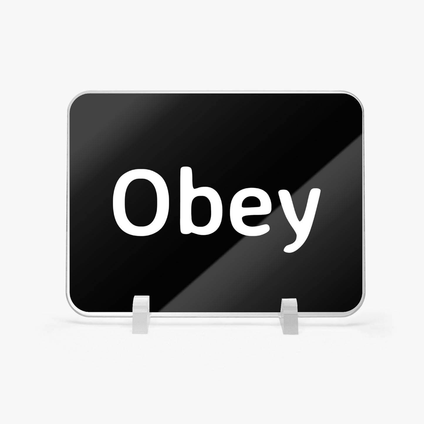 Acrylic Plaque with Stand - "Obey" - Premium Acrylic Plaque from Concordia Style Boutique - Just $12.75! Shop now at Concordia Style Boutique
