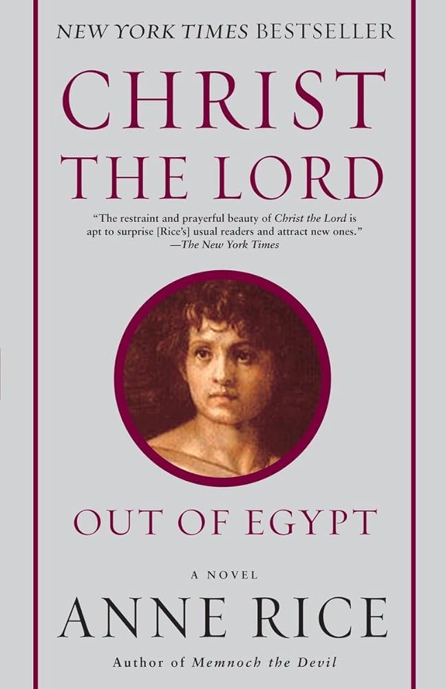 Christ the Lord: Out of Egypt: A Novel by Anne Rice - Concordia Style Boutique