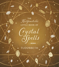The Hedgewitch's Little Book of Crystal Spells - Concordia Style Boutique