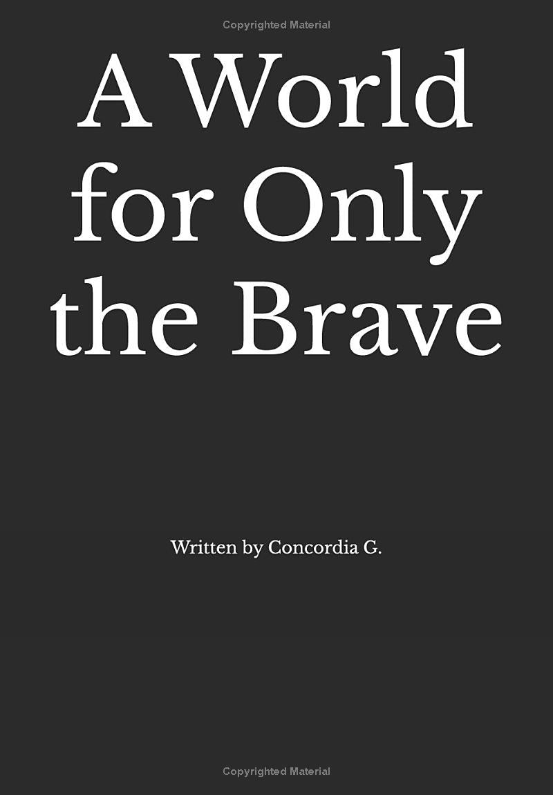 "A World for Only the Brave" - Paperback - Premium Print book from Concordia Style Boutique - Just $21.99! Shop now at Concordia Style Boutique