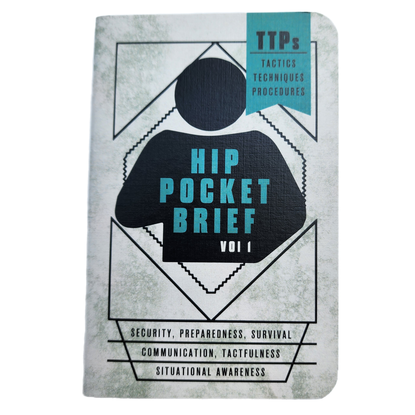 Hip Pocket Brief Volume 1 - Tactics, Techniques, and Procedures for the Everyday Civilian - Concordia Style Boutique