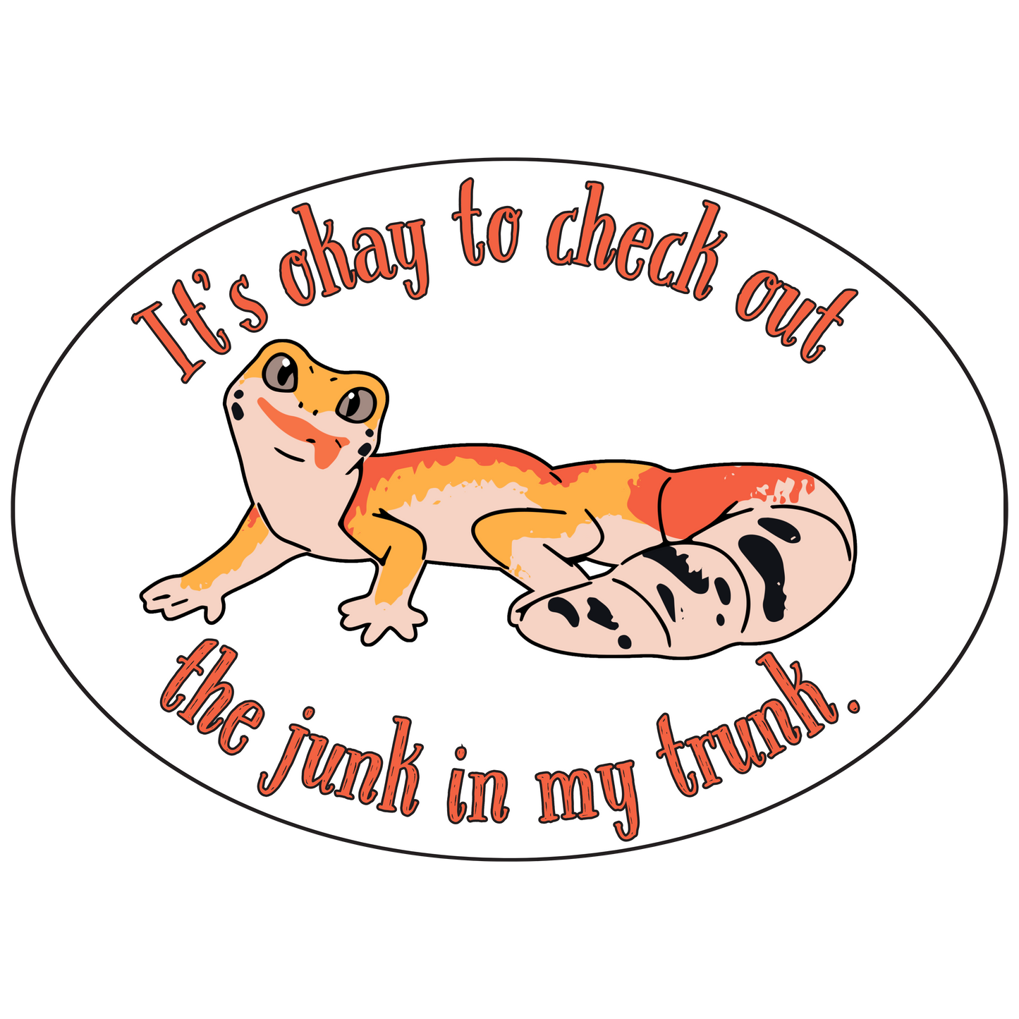 "It's okay to check out the junk in my trunk" Sarcastic Sticker