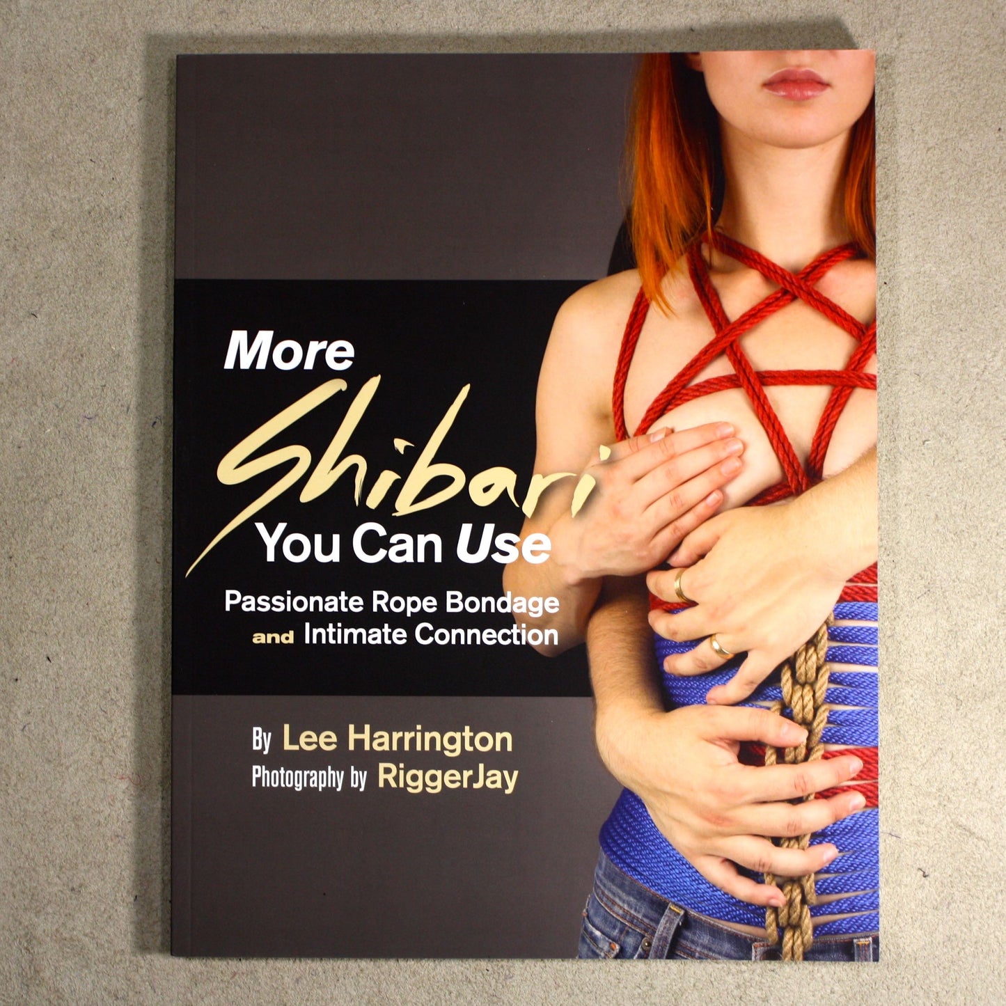 Book – More Shibari You Can Use – by Lee Harrington - English