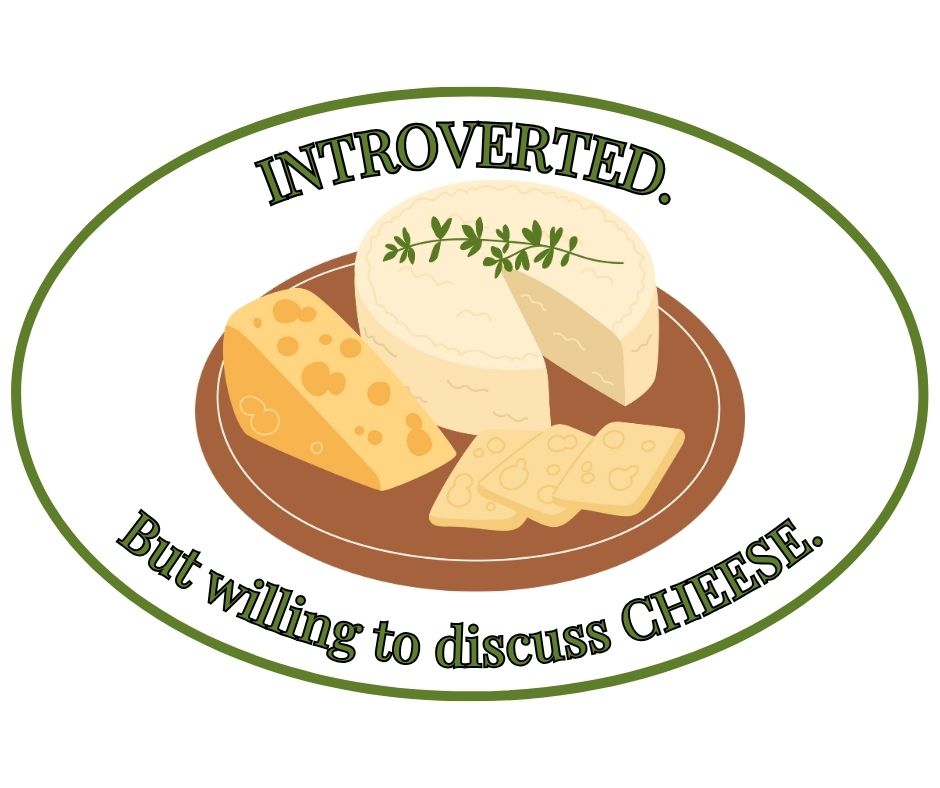 "Introverted. But willing to discuss CHEESE" Sarcastic Sticker