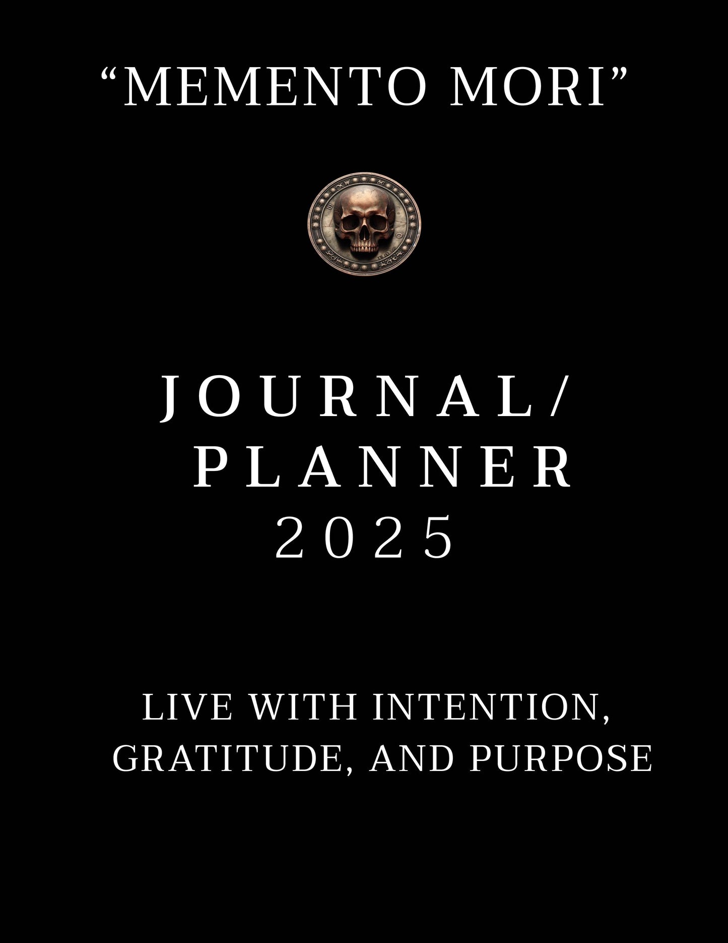 2025 Planner/Journal for Printing, GoodNotes, Notability,or Digital Planner - “Memento Mori” - Concordia Style Boutique