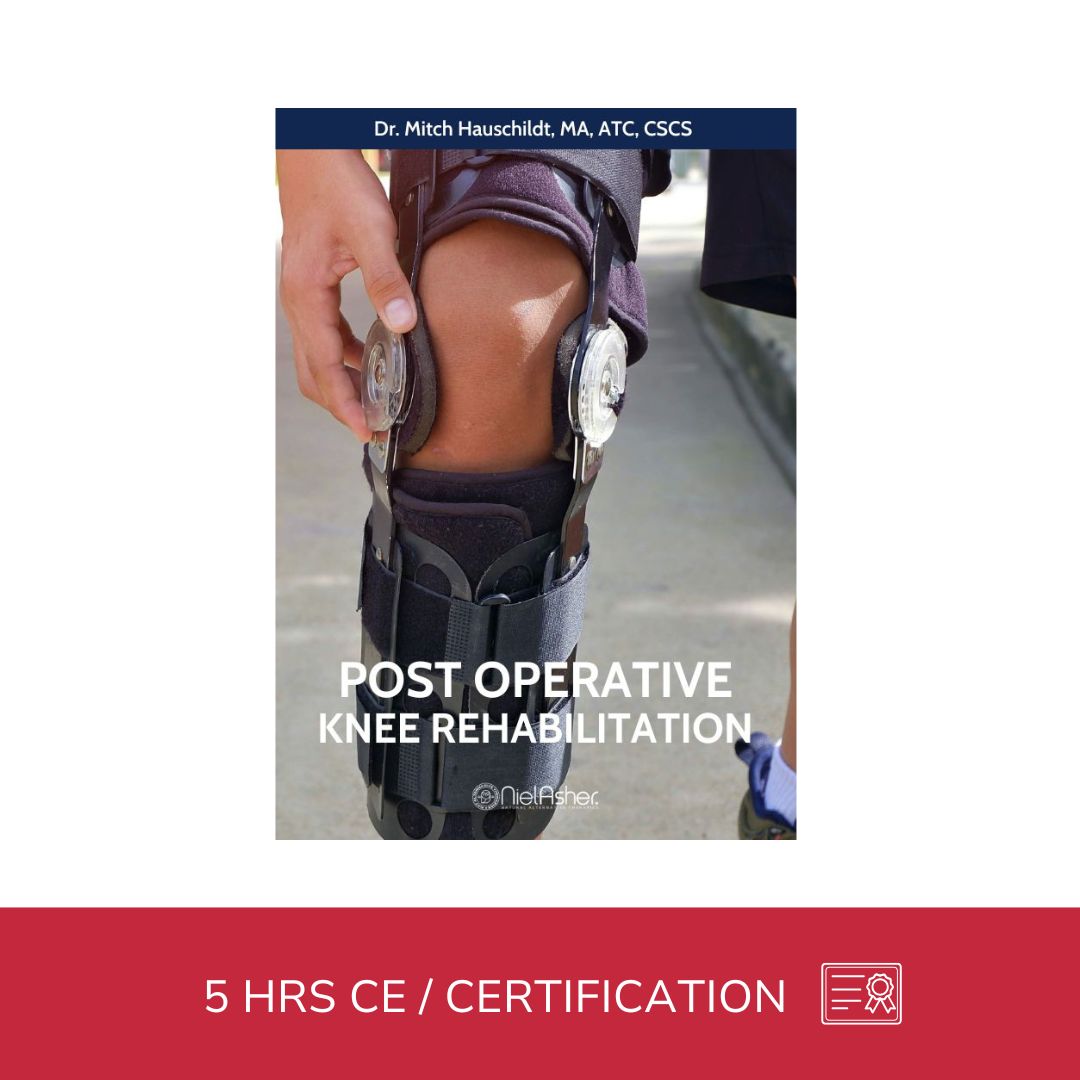 Post-Operative Knee Rehabilitation (5 hrs) - Concordia Style Boutique