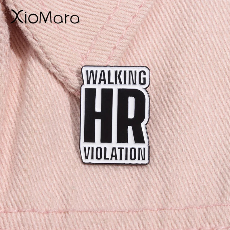 Walking HR Violation Enamel Pin Funny Quote Brooch Lapel Badge Jewelry Wholesale