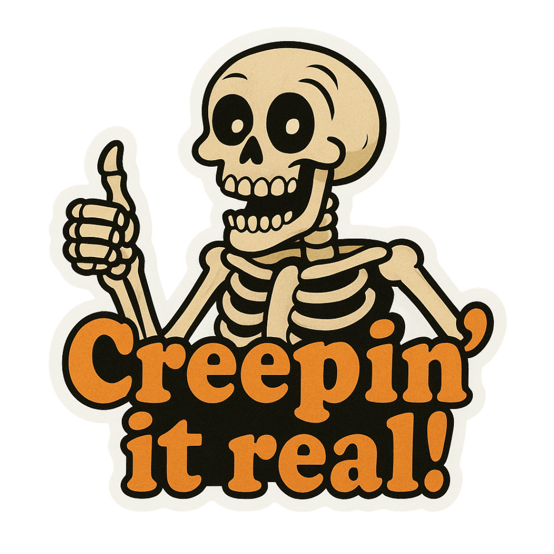 Funny Spooky Skeleton Halloween Sticker "Creepin' it real!"