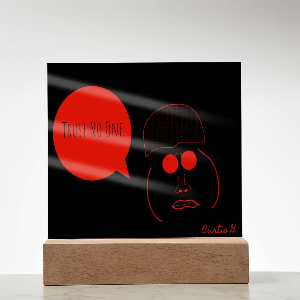 Trust No One - Square Acrylic Plaque with LED Wooden Base - Premium Plaque from ShineOn Fulfillment - Just $39.95! Shop now at Concordia Style Boutique