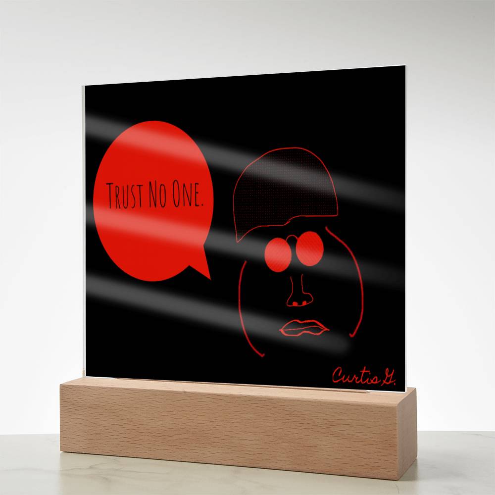 Trust No One - Square Acrylic Plaque with LED Wooden Base - Premium Plaque from ShineOn Fulfillment - Just $39.95! Shop now at Concordia Style Boutique