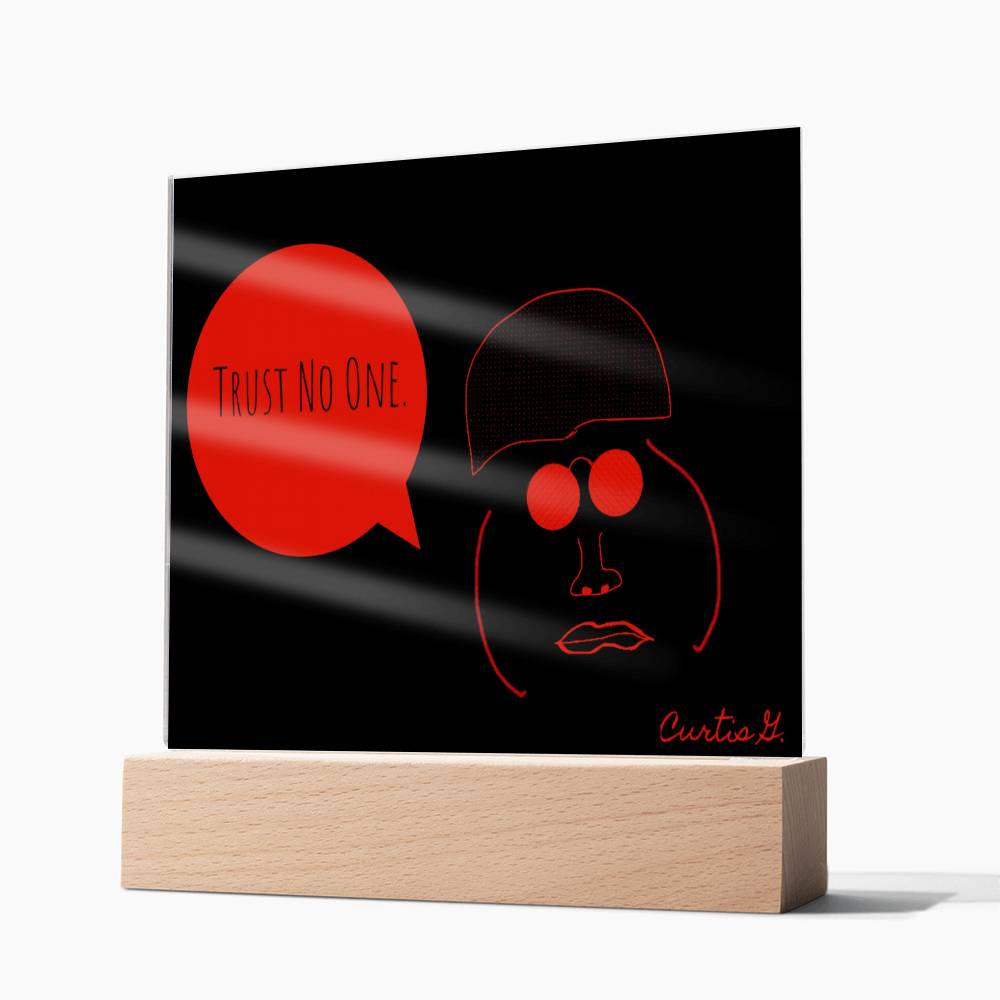 Trust No One - Square Acrylic Plaque with LED Wooden Base - Premium Plaque from ShineOn Fulfillment - Just $39.95! Shop now at Concordia Style Boutique