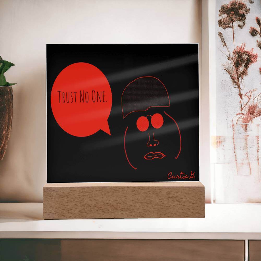 Trust No One - Square Acrylic Plaque with LED Wooden Base - Concordia Style Boutique