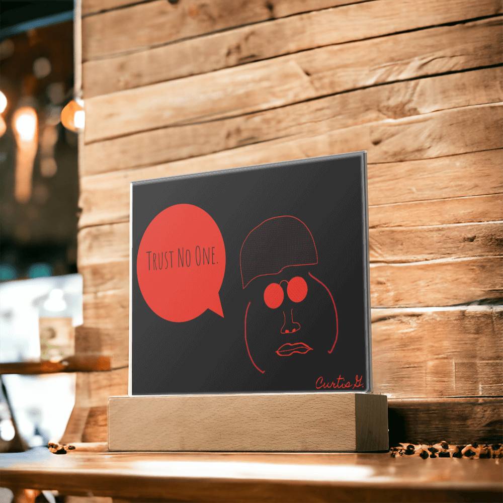 Trust No One - Square Acrylic Plaque with LED Wooden Base - Premium Plaque from ShineOn Fulfillment - Just $39.95! Shop now at Concordia Style Boutique