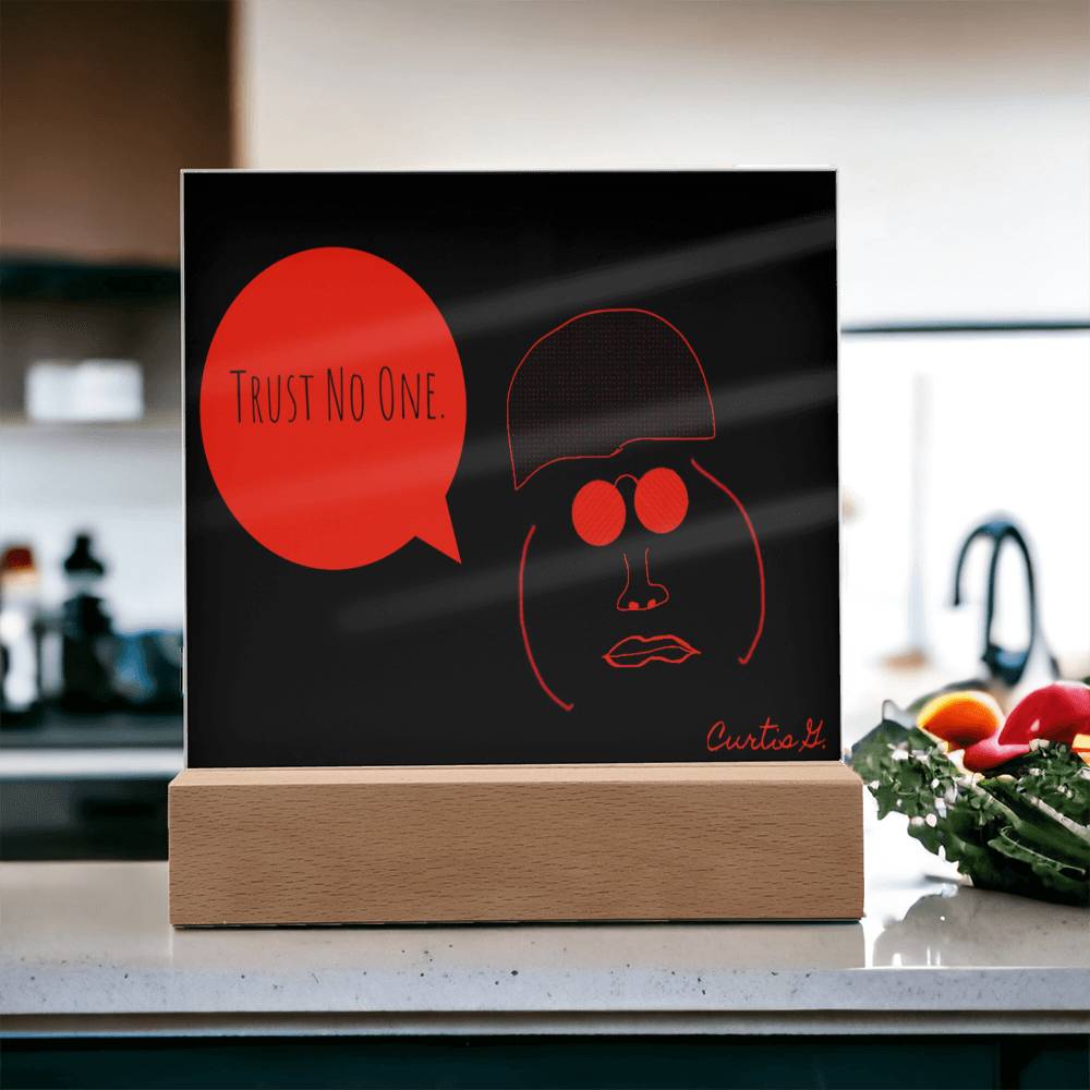 Trust No One - Square Acrylic Plaque with LED Wooden Base - Premium Plaque from ShineOn Fulfillment - Just $39.95! Shop now at Concordia Style Boutique
