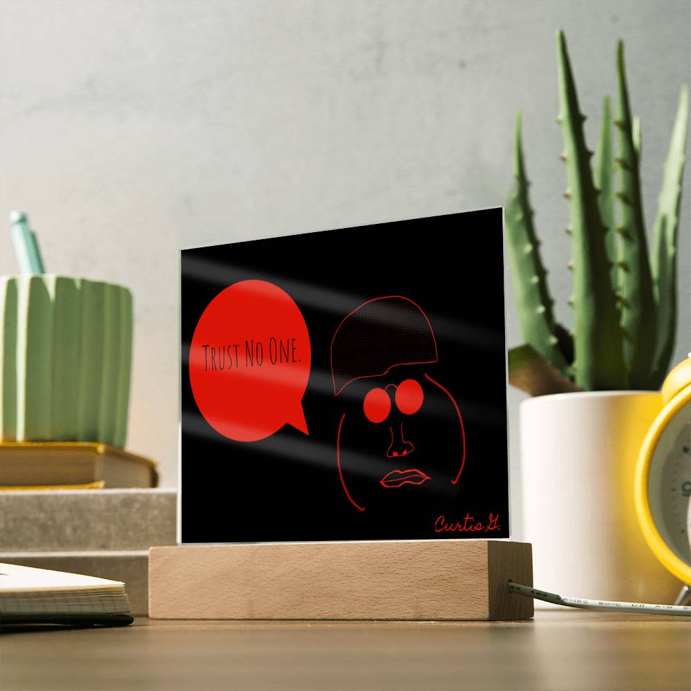 Trust No One - Square Acrylic Plaque with LED Wooden Base - Premium Plaque from ShineOn Fulfillment - Just $39.95! Shop now at Concordia Style Boutique
