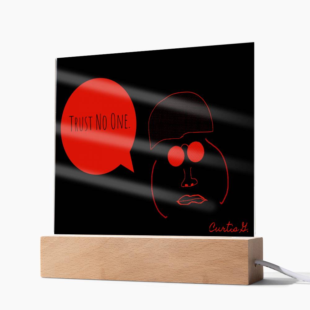 Trust No One - Square Acrylic Plaque with LED Wooden Base - Premium Plaque from ShineOn Fulfillment - Just $39.95! Shop now at Concordia Style Boutique