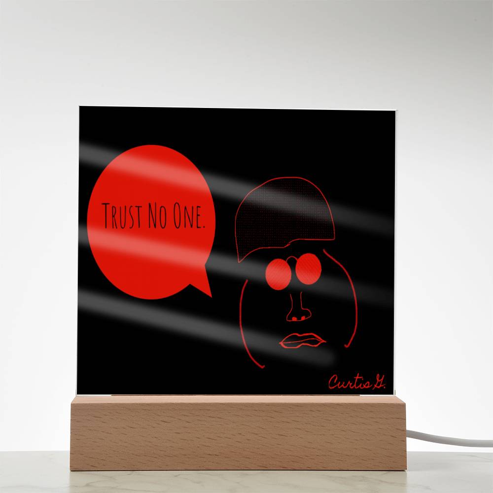 Trust No One - Square Acrylic Plaque with LED Wooden Base - Premium Plaque from ShineOn Fulfillment - Just $39.95! Shop now at Concordia Style Boutique