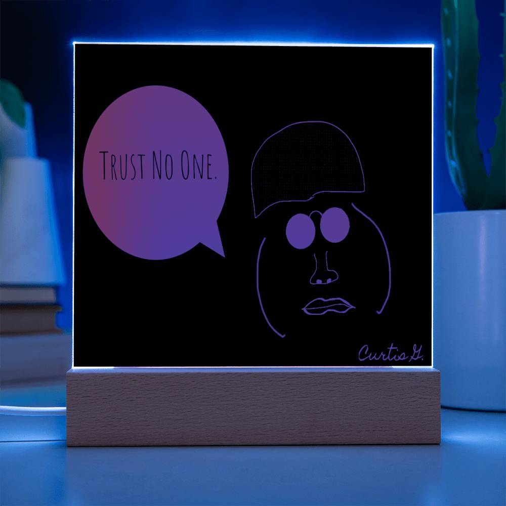 Trust No One - Square Acrylic Plaque with LED Wooden Base - Premium Plaque from ShineOn Fulfillment - Just $39.95! Shop now at Concordia Style Boutique