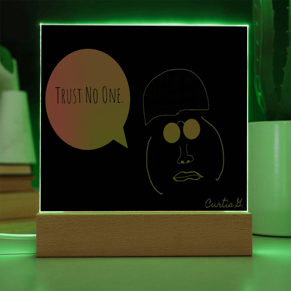 Trust No One - Square Acrylic Plaque with LED Wooden Base - Premium Plaque from ShineOn Fulfillment - Just $39.95! Shop now at Concordia Style Boutique