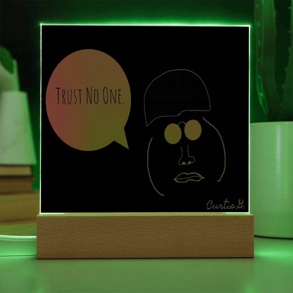 Trust No One - Square Acrylic Plaque with LED Wooden Base - Concordia Style Boutique