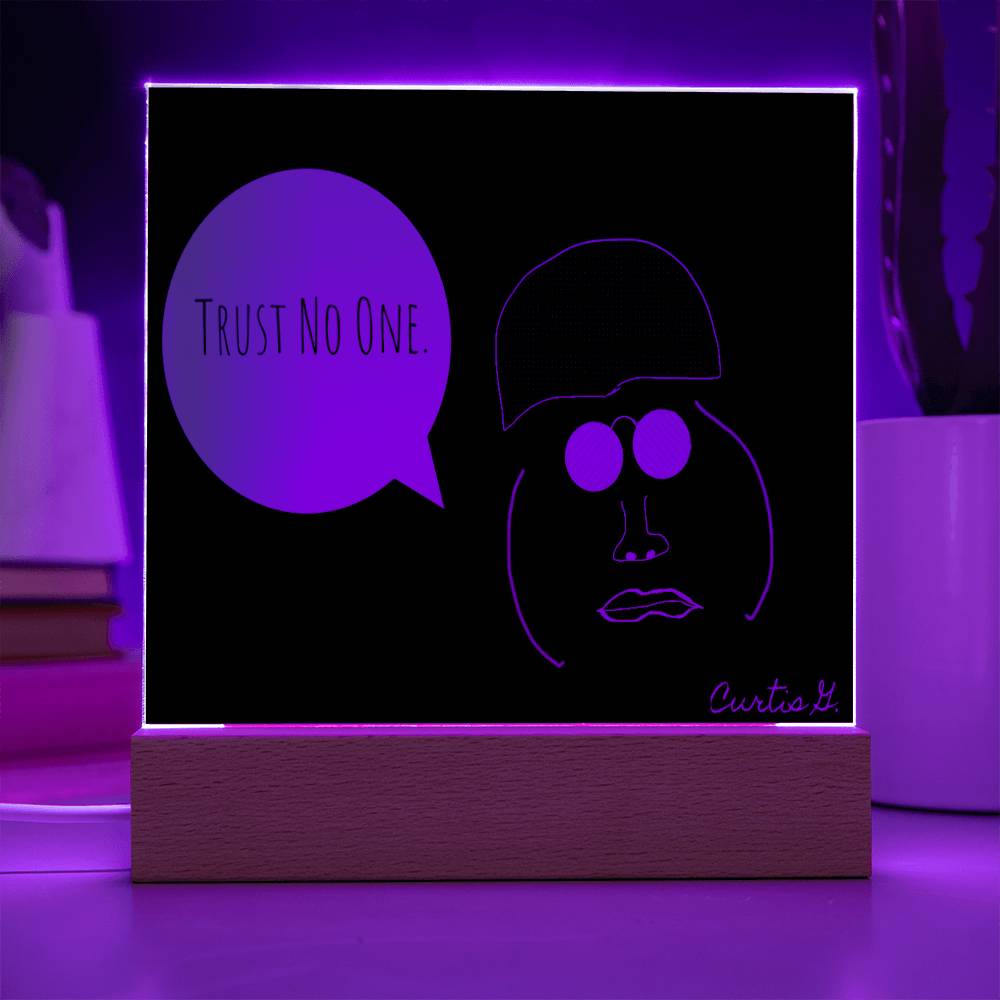 Trust No One - Square Acrylic Plaque with LED Wooden Base - Premium Plaque from ShineOn Fulfillment - Just $39.95! Shop now at Concordia Style Boutique