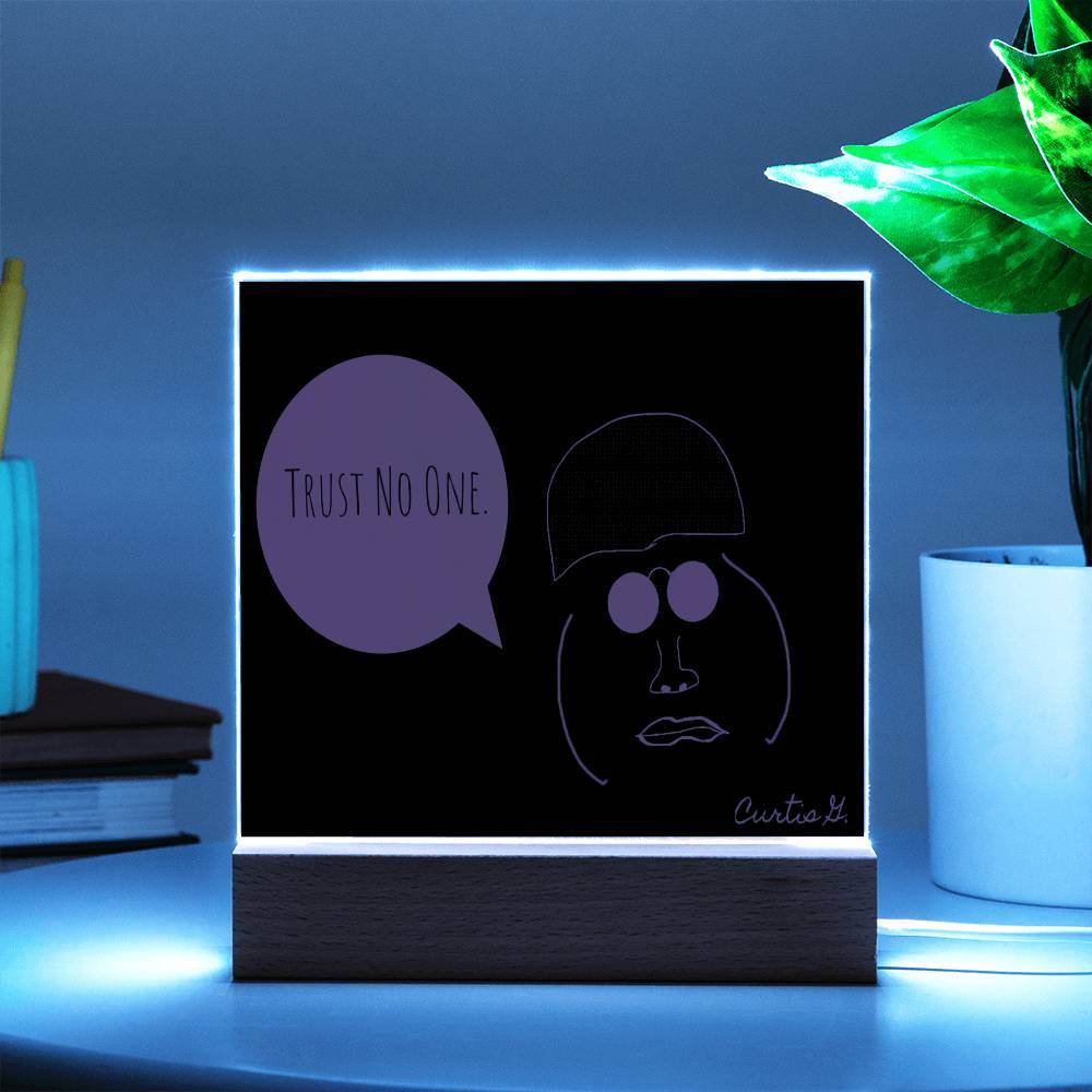 Trust No One - Square Acrylic Plaque with LED Wooden Base - Concordia Style Boutique