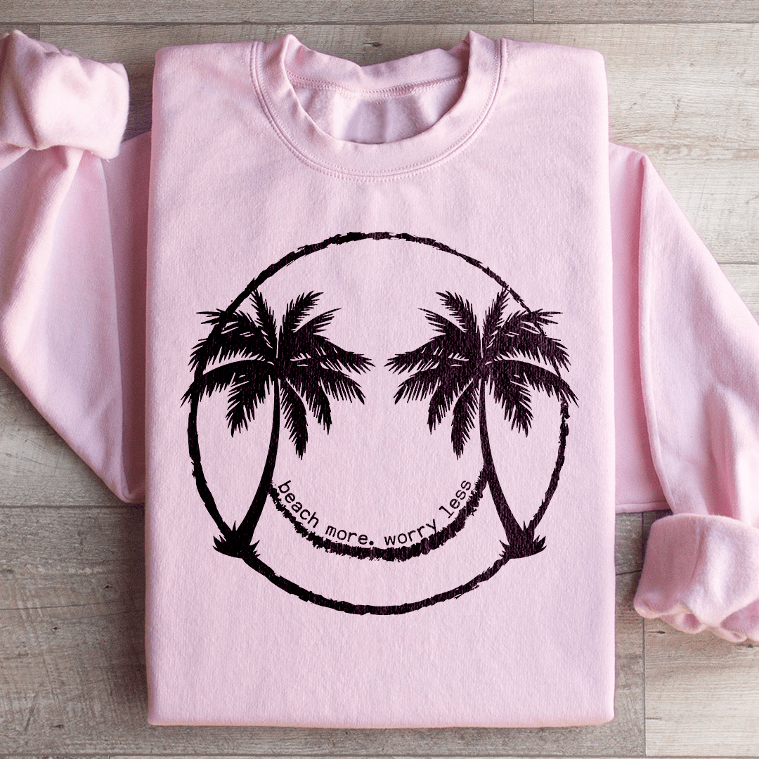 Beach More Worry Less Sweatshirt - Concordia Style Boutique