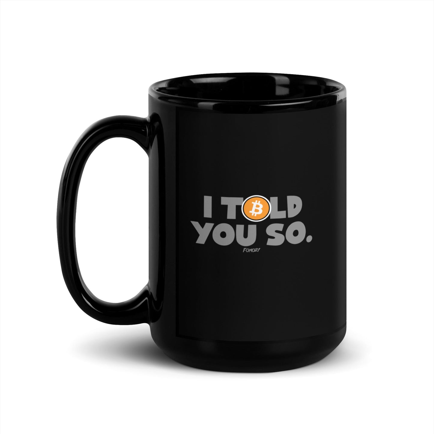 I Told You So Bitcoin Coffee Mug - Concordia Style Boutique