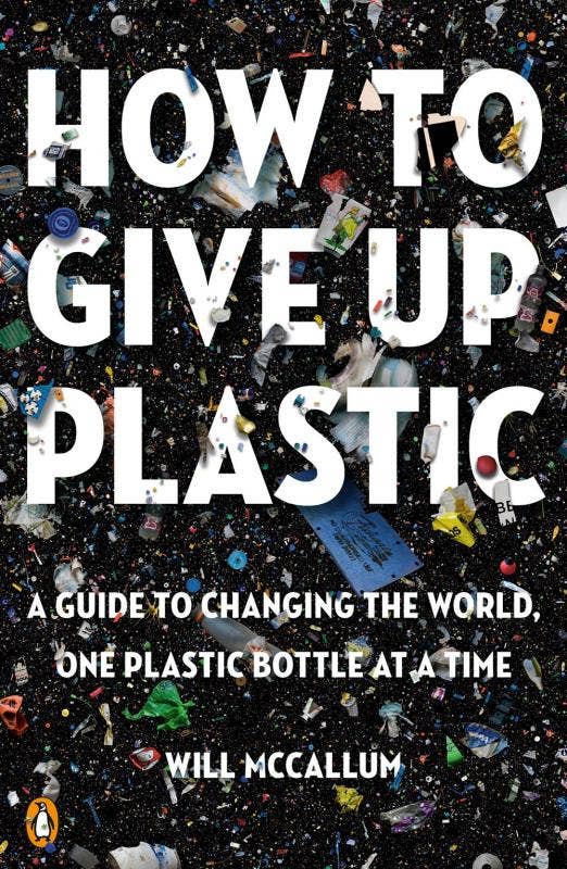 How to Give Up Plastic: A Practical Guide to Sustainable Living - Concordia Style Boutique