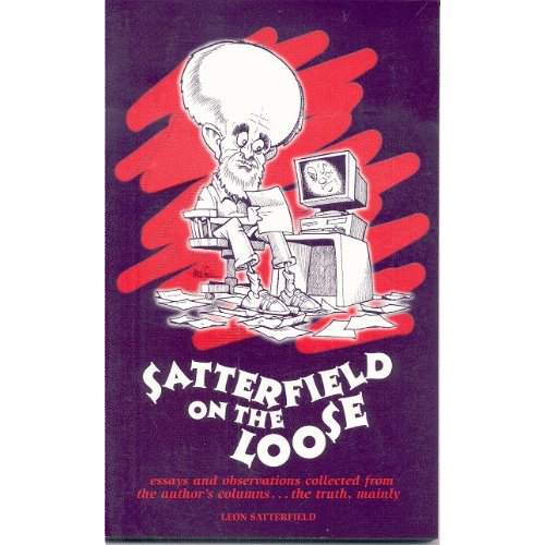 Satterfield On The Loose by Leon Satterfield | Lee Booksellers - Concordia Style Boutique