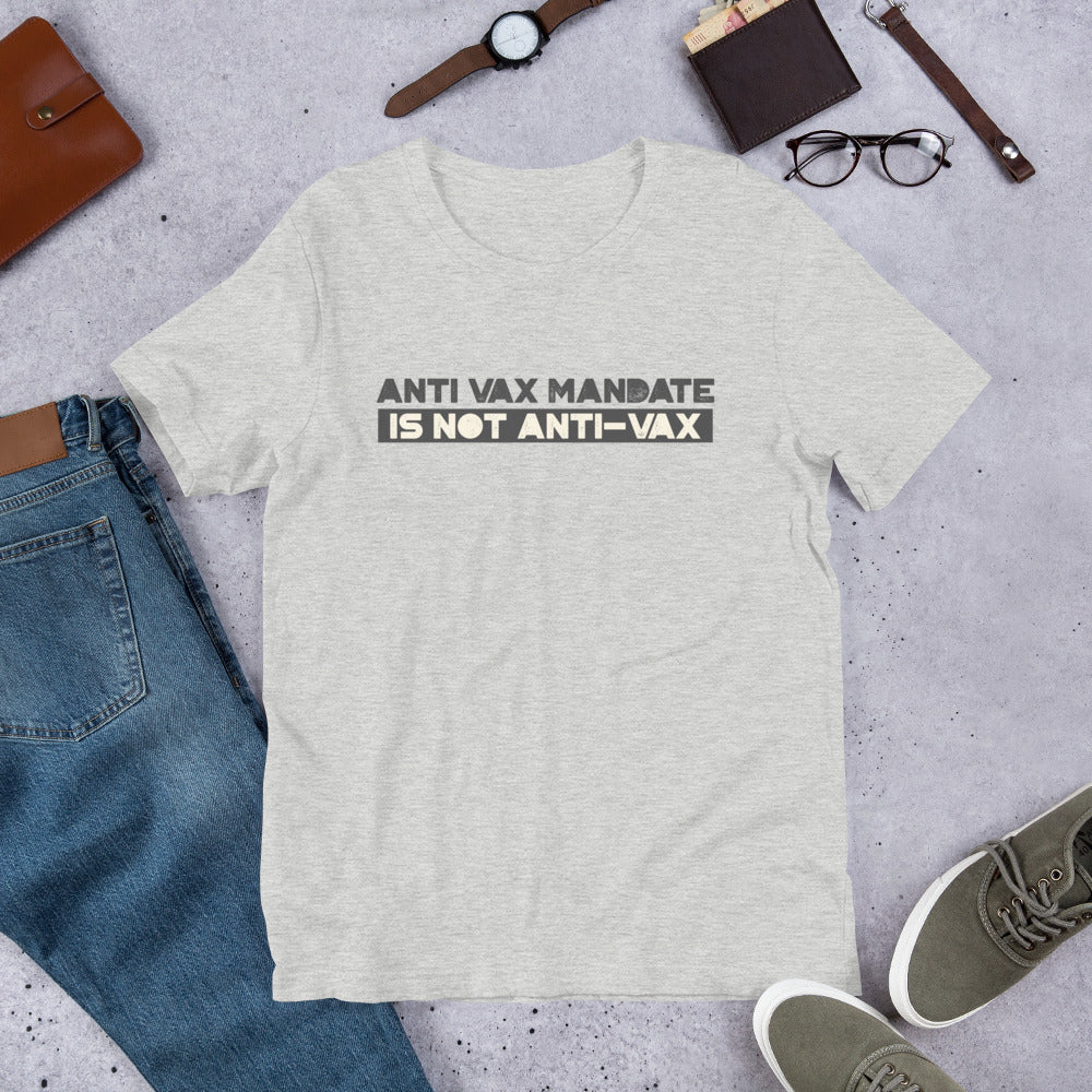 Anti Vax Mandate is not Anti-Vax Short-Sleeve Unisex T-Shirt - Concordia Style Boutique