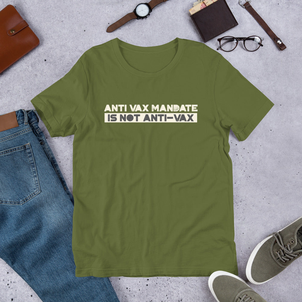Anti Vax Mandate is not Anti-Vax Short-Sleeve Unisex T-Shirt - Concordia Style Boutique
