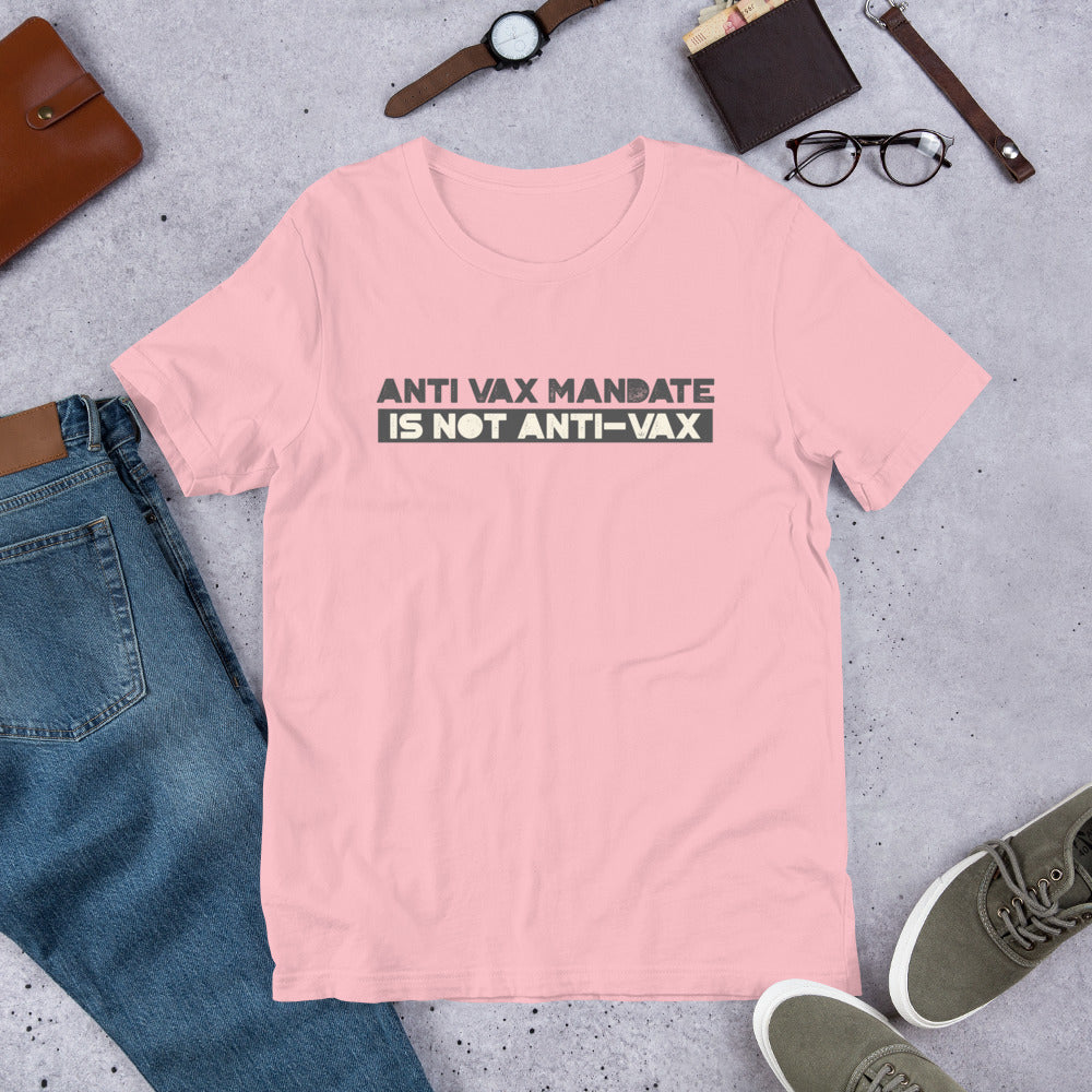 Anti Vax Mandate is not Anti-Vax Short-Sleeve Unisex T-Shirt - Concordia Style Boutique
