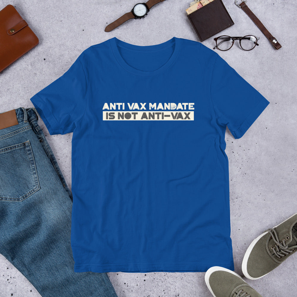 Anti Vax Mandate is not Anti-Vax Short-Sleeve Unisex T-Shirt - Concordia Style Boutique