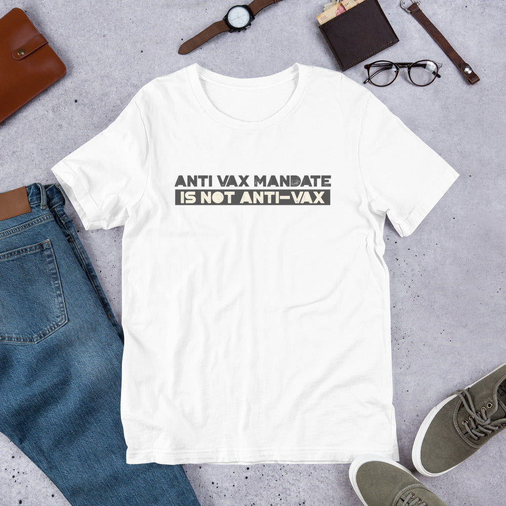 Anti Vax Mandate is not Anti-Vax Short-Sleeve Unisex T-Shirt - Concordia Style Boutique